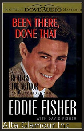 Item #89330 BEEN THERE, DONE THAT (Audio Cassette). Eddie Fisher, David Fisher
