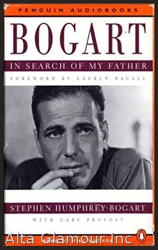 Item #89332 BOGART: IN SEARCH OF MY FATHER (Audio Cassette). Stephen Humphrey Bogart, Gary Provost, Lauren Bacall.