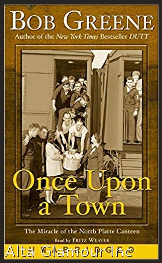 Item #89334 ONCE UPON A TOWN: THE MIRACLE OF THE NORTH PLATTE CANTEEN (Audio Cassette). Bob Greene.
