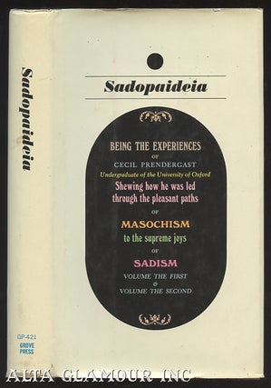 Item #901 SADOPAIDEIA; Being the Experiences of Cecil Prendergast / Undergraduate of the...