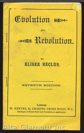 Item #91137 EVOLUTION AND REVOLUTION; Seventh Edition. Elisee Reclus