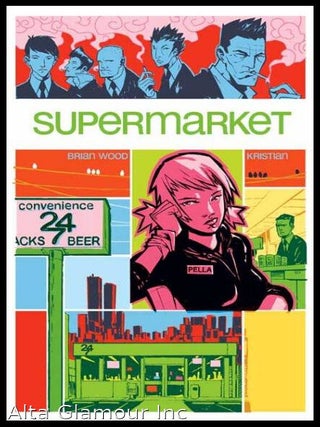 Item #91827 SUPERMARKET. Brian Wood, Kristian Donaldson, writer, art by