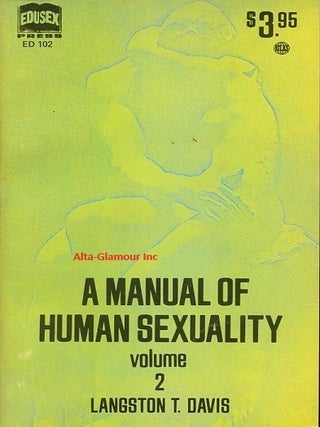 Item #9280 A MANUAL OF HUMAN SEXUALITY. Volume 2. Langston T. Davis