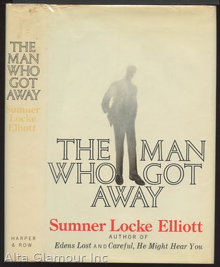 Item #93588 THE MAN WHO GOT AWAY. Sumner Locke Elliott