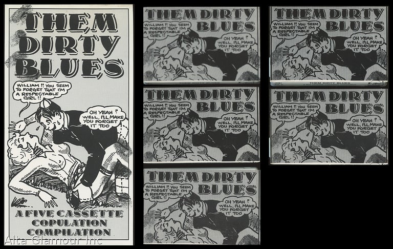 Item #94335 THEM DIRTY BLUES: A Five Cassette Copulation Compilation
