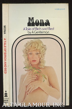 Item #9456 MONA: A TALE OF BIRCH AND BED. A Gentleman