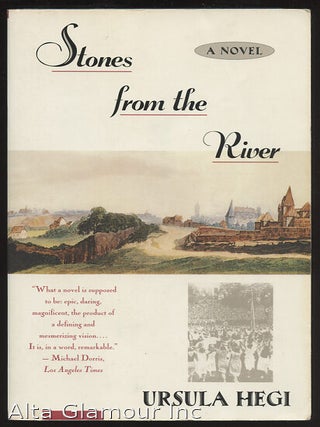 Item #94574 STONES FROM THE RIVER. Ursula Hegi