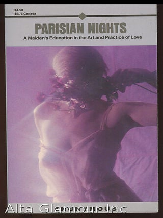 Item #94827 PARISIAN NIGHTS: A Maiden's Education In The Arts And Practice Of Love. Anonymous