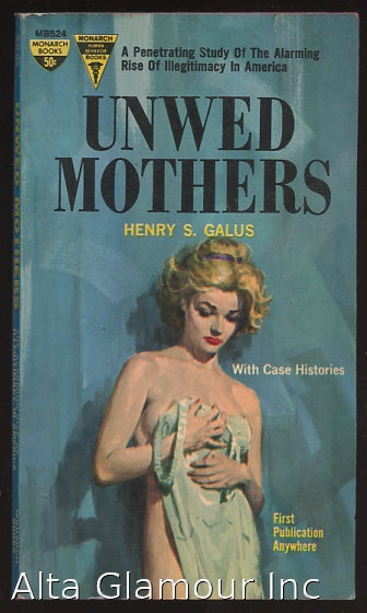 Item #95017 UNWED MOTHERS. Henry S. Galus.