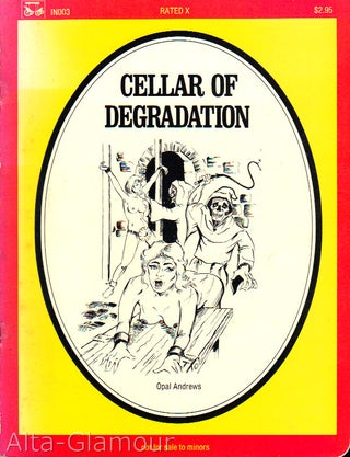 Item #9574 CELLAR OF DEGRADATION. Opal Andrews, Andrew J. Offutt