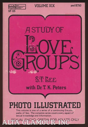 Item #95769 A STUDY OF LOVE GROUPS; Photo Illustrated. S. T. Lee, Dr. T. K. Peters