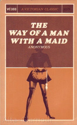 Item #9588 THE WAY OF A MAN WITH A MAID. Anonymous