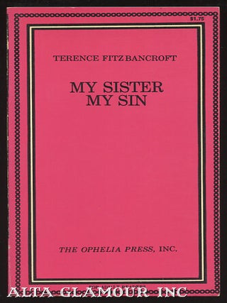 Item #96069 MY SISTER MY SIN. Terence Fitzbancroft, Joseph Renard