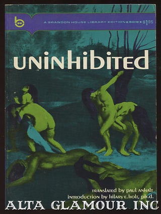 Item #96342 UNINHIBITED. Paul Anhalt, Hilary E. Holt Ph D., Introduction