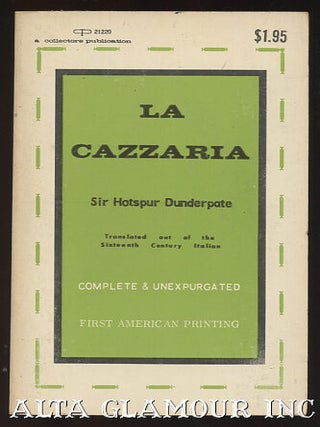 Item #96413 LA CAZZARIA; Dialogue on Diddling. Sir Hotspur Dunderpate
