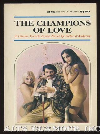 Item #96457 THE CHAMPIONS OF LOVE. Victor d' Andorra, Alphonse Momas