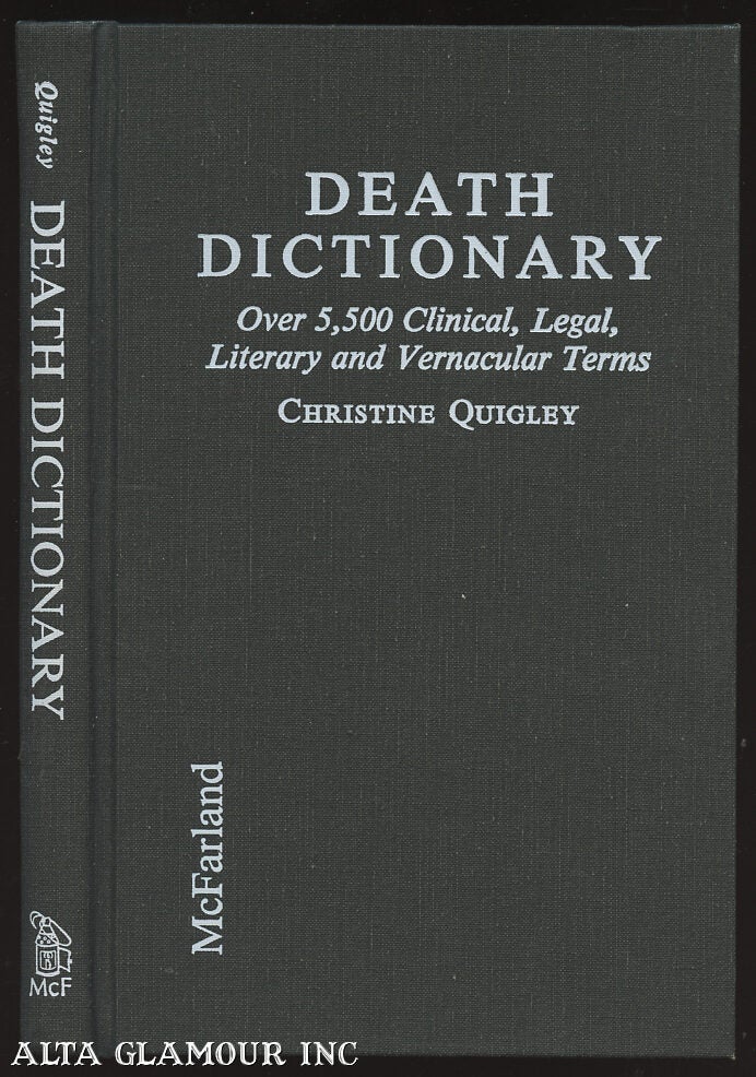 DEATH DICTIONARY: Over 5,500 Clinical, Legal, Literary and Vernacular ...