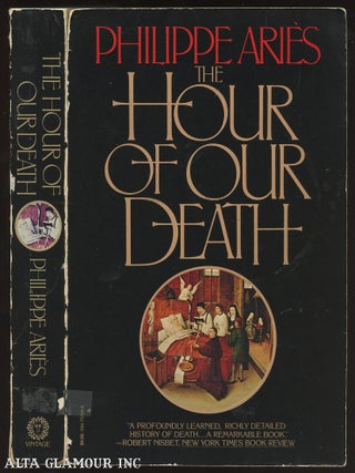 Item #97163 THE HOUR OF OUR DEATH. Philippe Aries, Helen Weaver