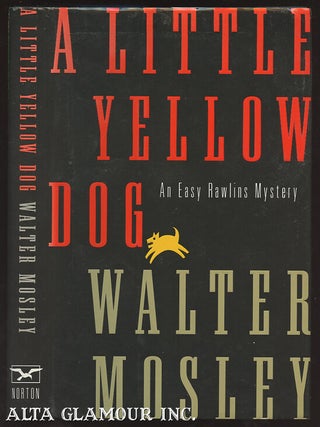 Item #97534 A LITTLE YELLOW DOG: An Easy Rawlins Mystery. Walter Mosley