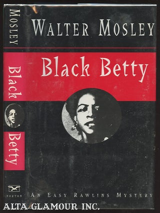 Item #97535 BLACK BETTY: An Easy Rawlins Mystery. Walter Mosley