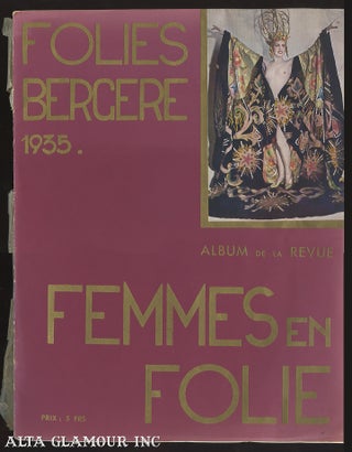 Item #98290 FOLIES BERGERE - FEMMES EN FOLIE 1935 Souvenir Program; Album de la Revue. Paul...