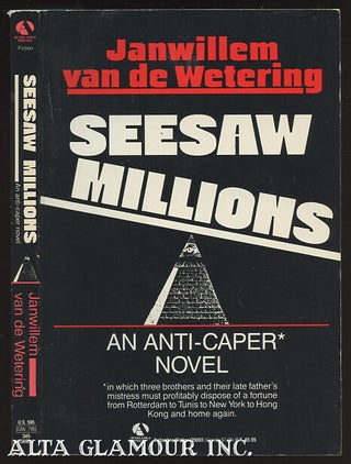 Item #98613 SEESAW MILLIONS; An Anti-Caper Novel. Janwillem van de Wetering