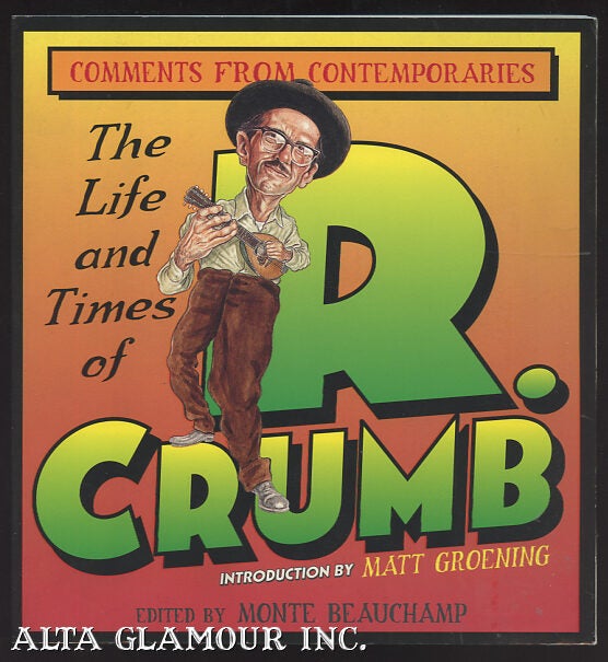 THE LIFE AND TIMES OF R.CRUMB; Comments from Contemporaries | Monte ...