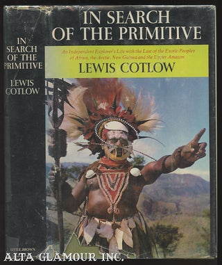 Item #98896 IN SEARCH OF THE PRIMATIVE. Lewis Cotlow