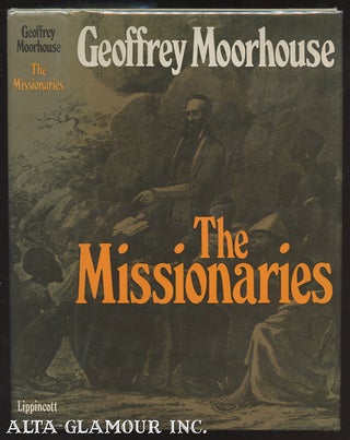 Item #98960 THE MISSIONARIES. Geoffrey Moorhouse