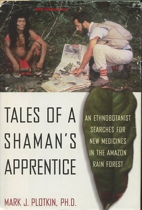 Item #98967 TALES OF A SHAMAN'S APPRENTICE: An Ethnobotanist Searches For New Medicines In...
