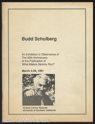 Item #99459 BUDD SCHULBERG: An Exhibition in Observance of The 50th Anniversary of the...