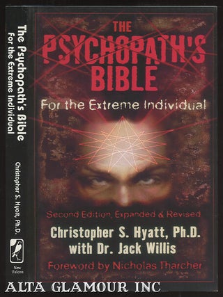 Item #99517 THE PSYCHOPATH'S BIBLE: For the Extreme Individual. Christopher S. Hyatt PhD., Dr....