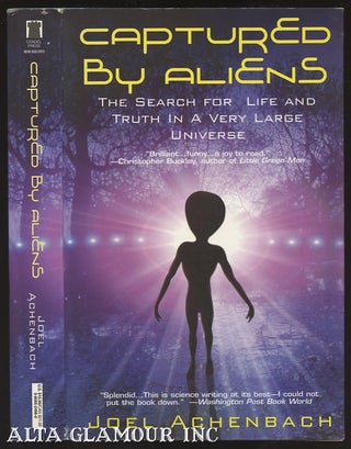 Item #99518 CAPTURED BY ALIENS: The Search for Life and Truth in a Very Large Universe. Joel...
