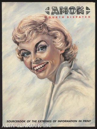 Item #99566 AMOK FOURTH DISPATCH; Sourcebook of the Extremes of Information In Print. Stuart...