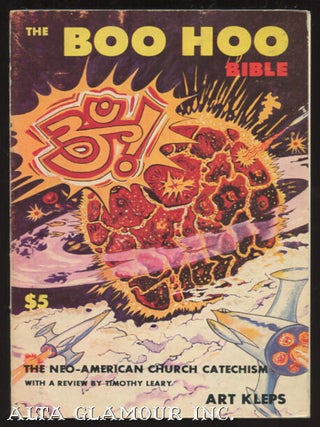 THE BOO HOO BIBLE; The Neo-American Church Catechism with a review by Timothy Leary. Art Kleps.