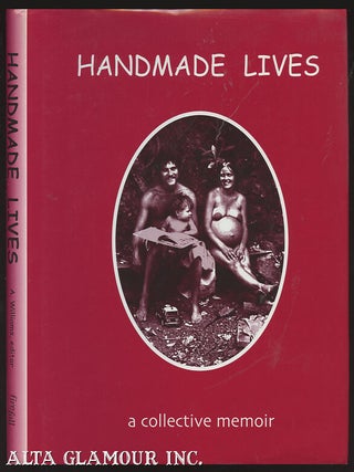 Item #99780 HANDMADE LIVES; A Collective Memoir. Annabelle Williams