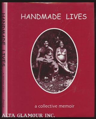 Item #99780 HANDMADE LIVES; A Collective Memoir. Annabelle Williams