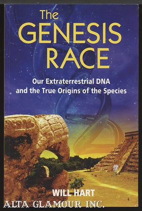 Item #99790 THE GENESIS RACE; Our Extraterrestrial DNA and the True Origins of the Species. Will...