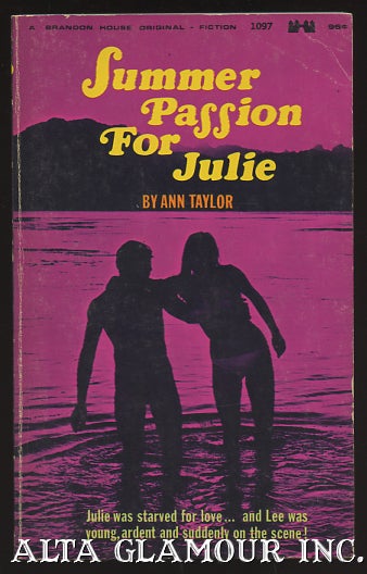 Item #99826 SUMMER PASSION FOR JULIE. Ann Taylor, pseud. Richard R. Smith.