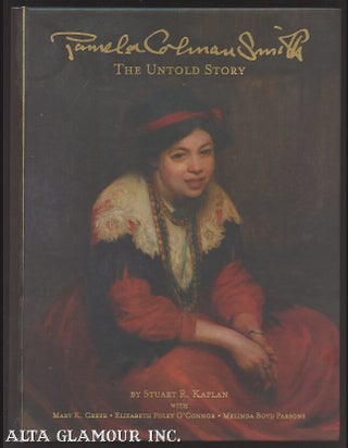 Item #99854 PAMELA COLMAN SMITH; The Untold Story. Stuart R. Kaplan